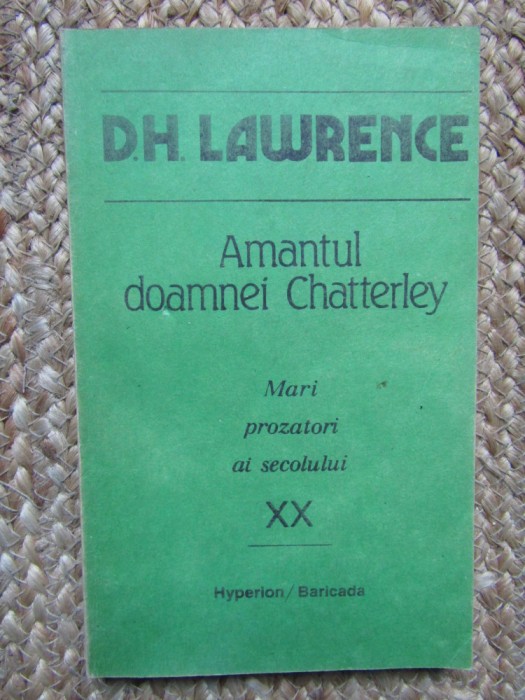 AMANTUL DOAMNEI CHATTERLEY - D. H. LAWRENCE