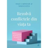 Rezolva conflictele din viata ta, Dale Carnegie &amp; Associates, Curtea Veche