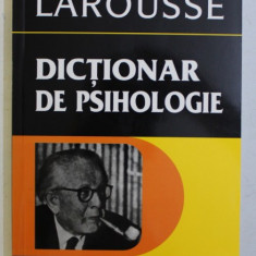 LAROUSSE , DICTIONAR DE PSIHOLOGIE de NORBERT SILLAMY , 2000