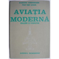 Aviatia moderna. Realizari si perspective &ndash; Zarioiu Gheorghe