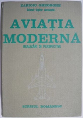 Aviatia moderna. Realizari si perspective &amp;ndash; Zarioiu Gheorghe foto