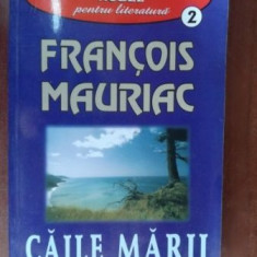 Caile marii- Francois Mauriac