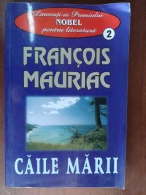 Caile marii- Francois Mauriac foto