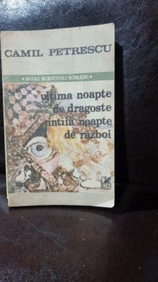 Ultima Noapte de Dragoste Intaia Noapte de Razboi - Camil Petrescu foto