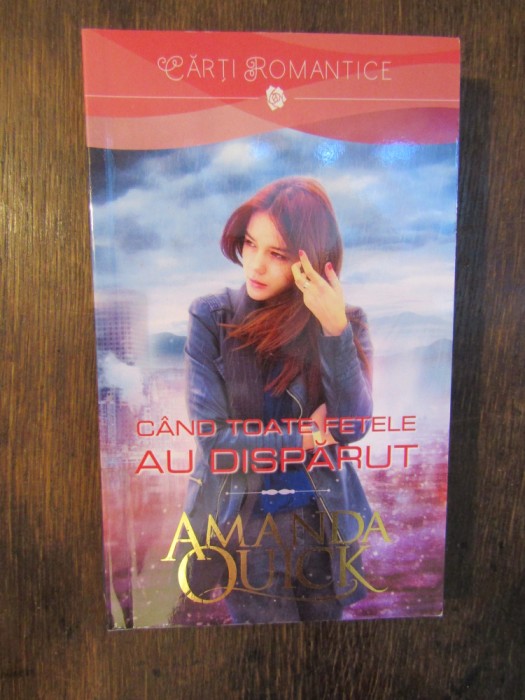 C&acirc;nd toate fetele au dispărut - Amanda Quick