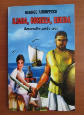 George Andreescu - Iliada, Odiseea, Eneida foto