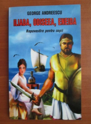 George Andreescu - Iliada, Odiseea, Eneida foto