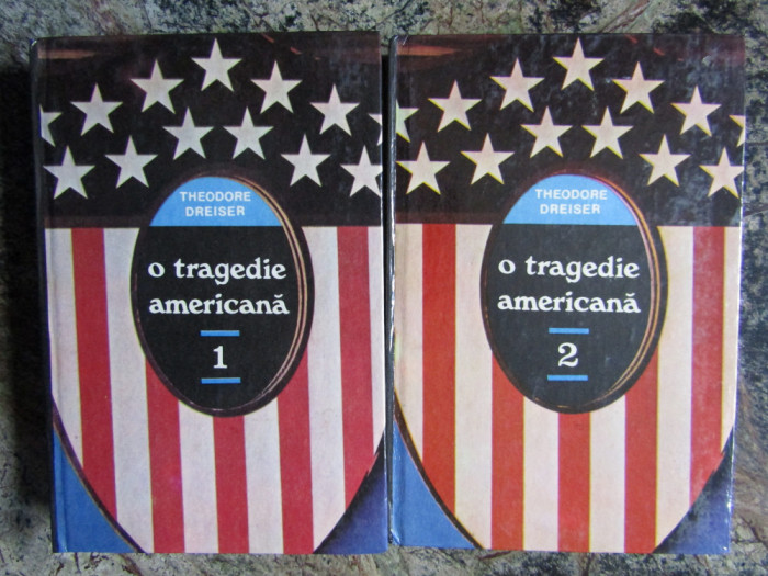 O TRAGEDIE AMERICANA-THEODORE DREISER (2 VOL)