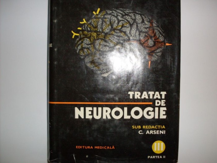 Tratat De Neurologie Vol.iii Partea I - Constantin Arseni , 20639