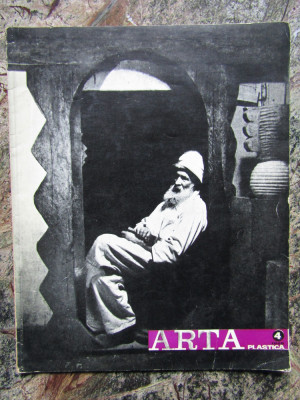 REVISTA ARTA PLASTICA NR.4/1966 (CU UN ARTICOL DESPRE CONSTANTIN BRANCUSI) foto