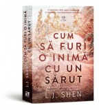 Cum sa furi o inima cu un sarut - L.J. Shen