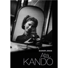 Ata Kando - A fenykepezes hires mesterei - Bodnar Janos foto