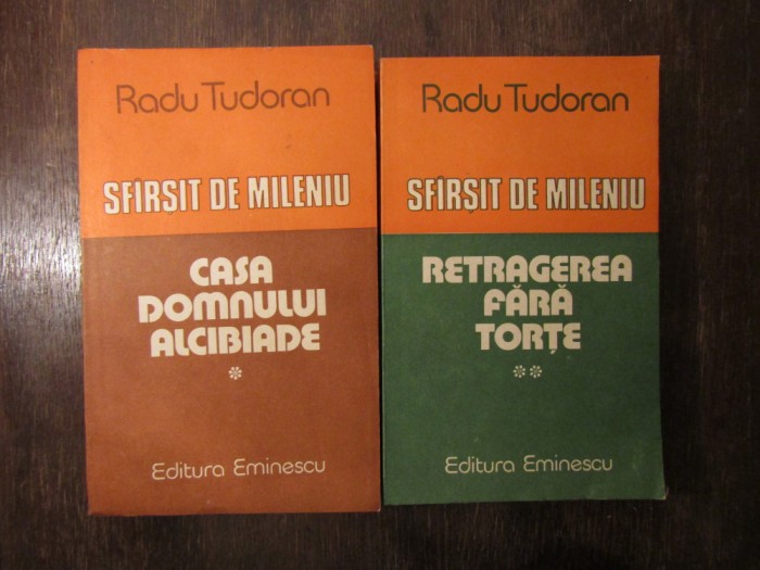 CASA DOMNULUI ALCIBIADE, RETRAGEREA FARA FORTE - TUDORAN , 2 VOLUME