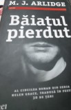 BAIATUL PIERDUT M. J. ARLIDGE