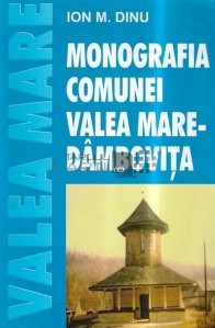 Monografia comunei Valea Mare-Dambovita Ion M. Dinu foto