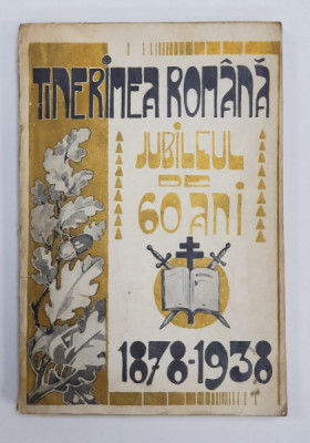 REVISTA SOCIETATII TINERIMEA ROMANA, ANUL LVI, NR. 9-10, MAI-IUNIE, NUMAR JUBILIAR, 1938 foto