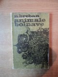 ANIMALE BOLNAVE de NICOLAE BREBAN , 1968 , * MINIMA UZURA