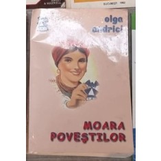 Olga Andrici - Moara Povestilor, cu dedicație