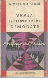 Cumpara ieftin Vraja Geometriei Demodate - Viorel Gh. Voda, Albatros, 1983, Matematica, 287 pagini, Carte in Romana