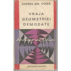 Vraja Geometriei Demodate - Viorel Gh. Voda