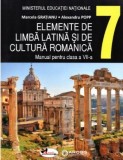 Cumpara ieftin Elemente de limba latina si de cultura romanica - Manual clasa a VII-a - Alexandru Popp, Marcela Gratianu