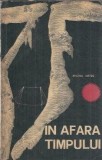 In afara timpului - Michel Siffre | Carte veche 1965 | Editura Stiintifica | Literatura Clasica | Editie Colectie