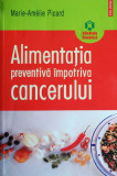 Alimentatia preventiva impotriva cancerului (Marie-Amelie Picard)