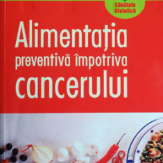 Alimentatia preventiva impotriva cancerului (Marie-Amelie Picard)