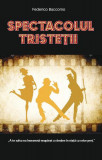 Spectacolul tristetii roman Federico Baccomo carte paperback beletristica RAO