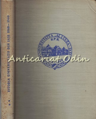 Contributii La Istoria Dezvoltarii Universitatii Din Iasi 1860-1960 - Vol. II foto