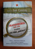 TRANSNISTRIA 1989-1992, CRONICA UNUI RAZBOI NEDECLARAT - ION COSTAS