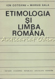 Cumpara ieftin Etimologia Si Limba Romana - Ion Coteanu, Marius Sala