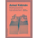 K&eacute;nyszerű t&aacute;rsb&eacute;rlet - Aniszi K&aacute;lm&aacute;n