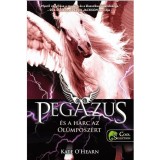 Pegazus &eacute;s a harc az Ol&uuml;mposz&eacute;rt - Kate O&rsquo;Hearn