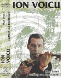 Ion Voicu &ndash; Max Bruch / Ludwig van Beethoven - Concert Pentru Vioară Și Orchestră, Caseta audio