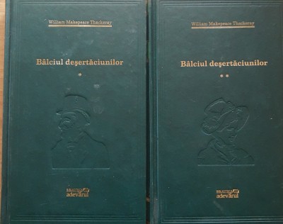 Balciul Desertaciunilor 2 vol. - William Makepeace Thackeray foto