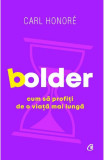 Bolder. Cum sa profiti de o viata mai lunga, Curtea Veche