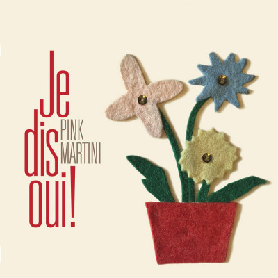 Pink Martini Je Dis Oui ! Cristal (cd) foto