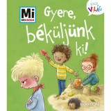 Gyere, b&eacute;k&uuml;lj&uuml;nk ki! - Mi Micsoda Kicsi vil&aacute;g 8. - kihajthat&oacute; f&uuml;lekkel - Andrea Weller-Essers