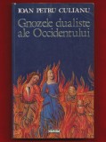 &quot;Gnozele dualiste ale occidentului&quot; - Editura Nemira 1995