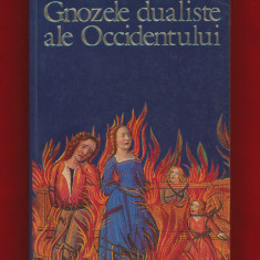 "Gnozele dualiste ale occidentului" - Editura Nemira 1995