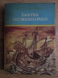 Cartea lui Marco Polo sau descoperirea lumii - A. Serstevens