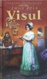 Visul - Emile Zola, Lira, 2012, Roman de dragoste, Coperta cartonata, 282 pagini