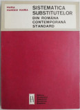 Sistematica substitutelor din romana contemporana standard &ndash; Maria Manoliu Manea