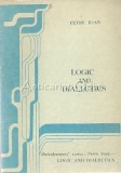 Cumpara ieftin Logic And Dialectics. Confrontations. Connexions. Clarifications