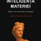 Dumitru Ctin Dulcan - Inteligența materiei