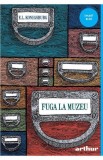 Fuga la muzeu - E.L. Konisburg - Editura Grupul Art