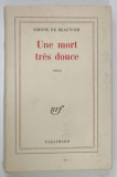 UNE MORT TRES DOUCE par SIMONE DE BEAUVOIR , 1964