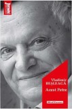 Cumpara ieftin Acest Petre - Vladimir Besleaga/Vladimir Besleaga