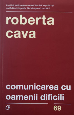 Comunicarea Cu Oamenii Dificili - Roberto Cava ,560527 foto